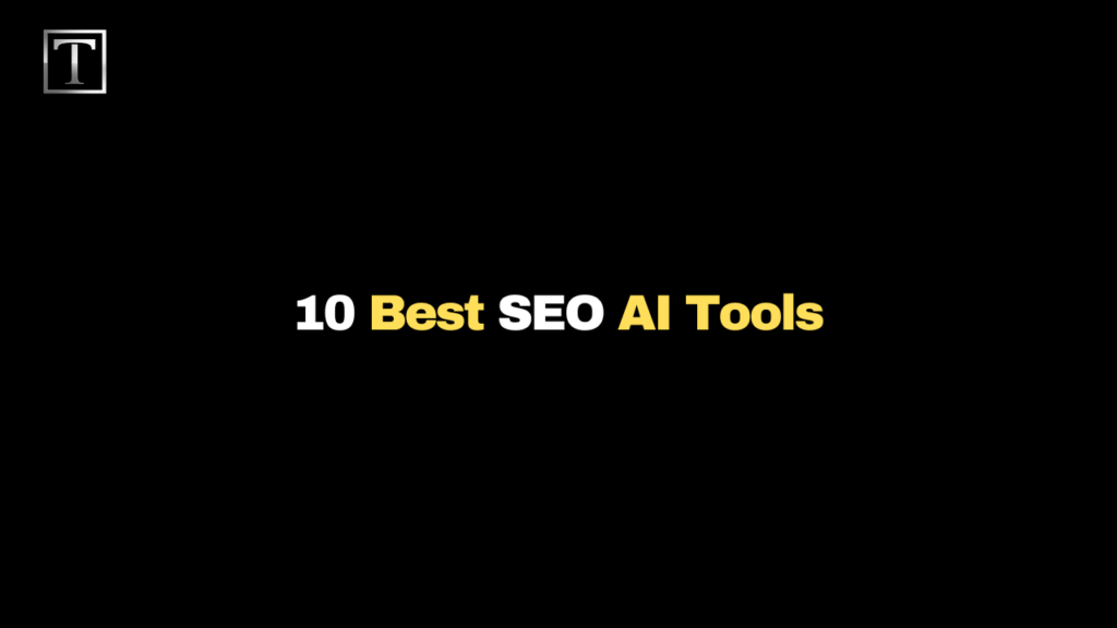 10 Best SEO AI Tools in Digital Marketing